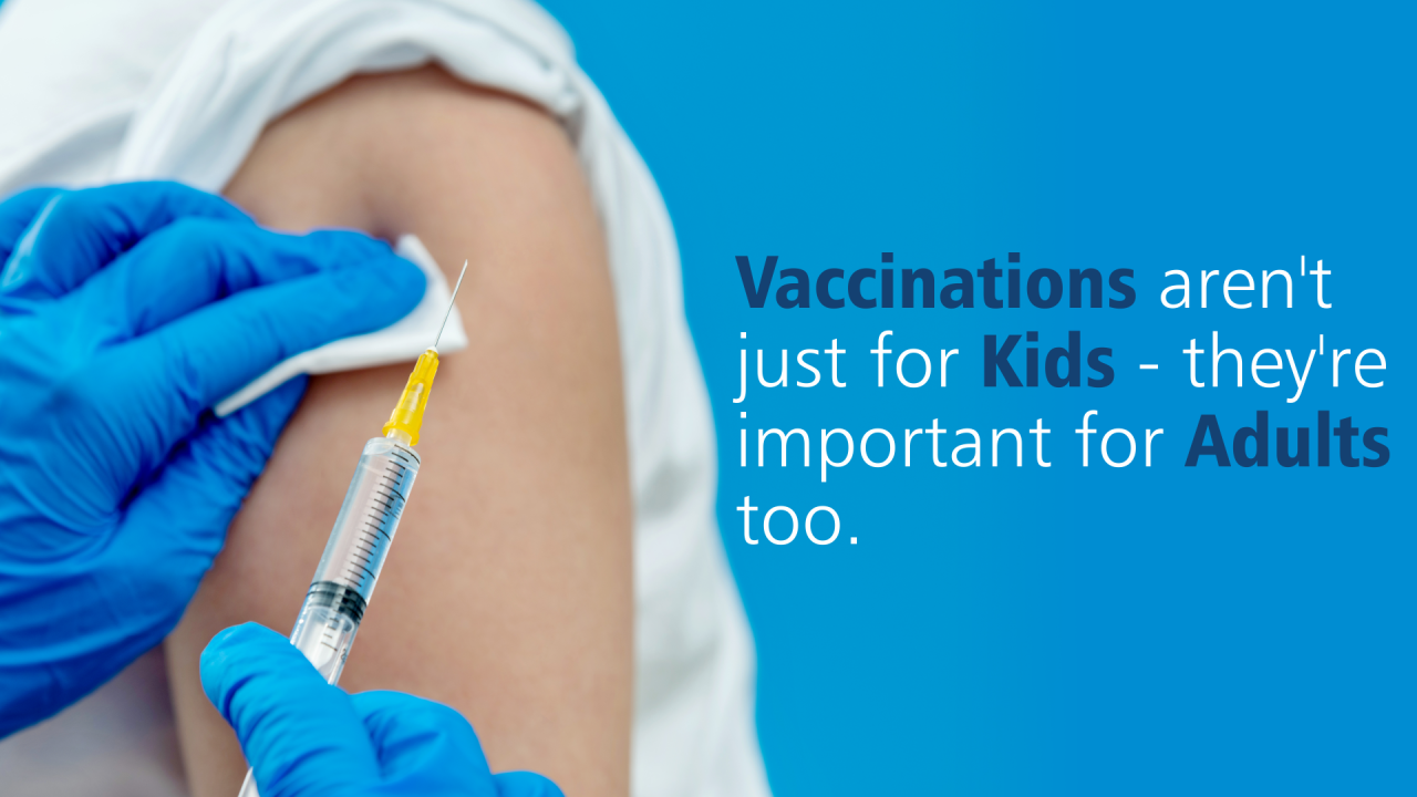 Adults and Kids, they all need vaccination